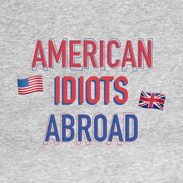 American Idiots Abroad (Without Names) by Sound Byte Podcasts